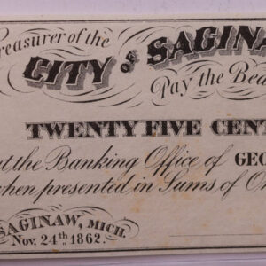 1862 25 Cent, City OF SAGINAW, MICHIGAN., STORE #18559