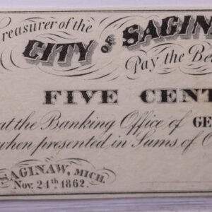 1862 5 Cents., City of Saginaw Michigan, Obsolete Currency., Store #18249