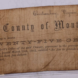 1862 Twenty Five Cents., Montgomery County, VA., Obsolete Currency., Store #OBS016.