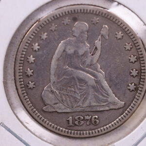 1876 Seated Liberty Quarter, Very Fine Circulated Coin., Store#1097