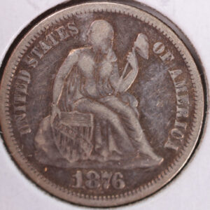 1876 Seated Liberty Silver Dime, Very Fine+ Circulated Coin, Store #d876.01