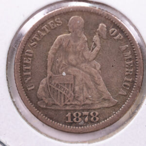 1878 Seated Liberty Silver Dime., X.F., Store Sale #19135